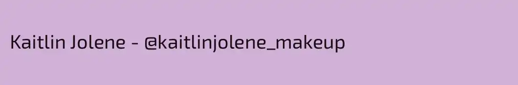 Kaitlin Jolene - @kaitlinjolene_makeup